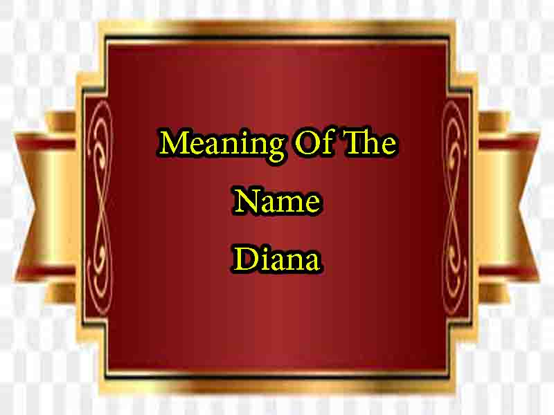 Meaning Of The Name Diana, Origin, Personality & Numerology